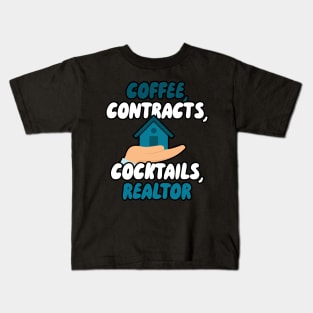 Coffee Contracts Cocktails Realtor Kids T-Shirt